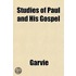 Studies Of Paul And His Gospel