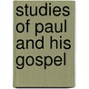 Studies Of Paul And His Gospel by Garvie