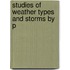 Studies Of Weather Types And Storms By P