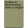 Studies On Denominative Verbs In English door Vilhelm Bladin