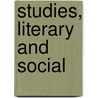 Studies, Literary And Social door Richard Malcome Johnstone