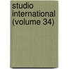 Studio International (Volume 34) by General Books