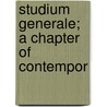 Studium Generale; A Chapter Of Contempor door Thomas Andrews