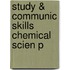 Study & Communic Skills Chemical Scien P
