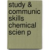 Study & Communic Skills Chemical Scien P door Tina Overton