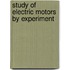 Study Of Electric Motors By Experiment