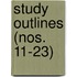 Study Outlines (Nos. 11-23)