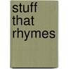 Stuff That Rhymes by Nick Brigham