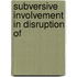 Subversive Involvement In Disruption Of