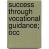 Success Through Vocational Guidance; Occ door James McKinney