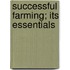Successful Farming; Its Essentials