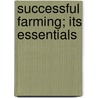 Successful Farming; Its Essentials door William Holt Beever