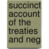 Succinct Account Of The Treaties And Neg door Andrew Stuart