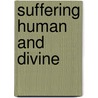 Suffering Human And Divine door H. Wheeler Robinson