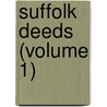 Suffolk Deeds (Volume 1) door Suffolk County