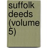 Suffolk Deeds (Volume 5) door Suffolk County