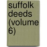 Suffolk Deeds (Volume 6) by Suffolk County.