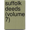 Suffolk Deeds (Volume 7) by William Blake Trask