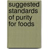 Suggested Standards Of Purity For Foods door C.G. Moor
