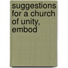 Suggestions For A Church Of Unity, Embod door Thomas Crowther [Brown