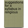 Suggestions For A Syllabus In Religious door G.B. Ayre