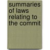 Summaries Of Laws Relating To The Commit by John Koren