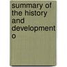 Summary Of The History And Development O by Parry