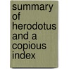 Summary of Herodotus and a Copious Index door William Herodotus