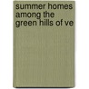Summer Homes Among The Green Hills Of Ve door Central Vermont Railway Catalog]
