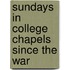 Sundays In College Chapels Since The War