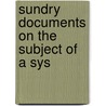 Sundry Documents On The Subject Of A Sys by Virginia Office of the Catalog]
