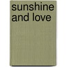 Sunshine And Love by Katherine G. Spear