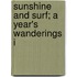 Sunshine And Surf; A Year's Wanderings I