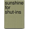 Sunshine For Shut-Ins door Minnie E. Kenney Paull