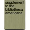 Supplement To The Bibliotheca Americana door Roorbach