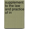 Supplement To The Law And Practice Of In by Thomas Ludlow Chrystie