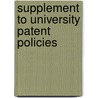 Supplement To University Patent Policies by Archie MacInnes Palmer