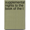 Supplemental Nights To The Book Of The T by Sir Richard Francis Burton