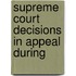Supreme Court Decisions In Appeal During