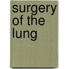 Surgery Of The Lung by Karl Garrï¿½