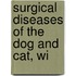Surgical Diseases Of The Dog And Cat, Wi