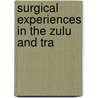 Surgical Experiences In The Zulu And Tra door D. Blair Brown