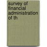 Survey Of Financial Administration Of Th by Arizona. State Board Of Education