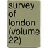 Survey Of London (Volume 22)