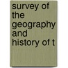 Survey Of The Geography And History Of T door Wilhelm Pï¿½Tz