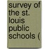 Survey Of The St. Louis Public Schools (