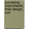 Surveying Instruments; Their Design, Con door Robert Morrison Abraham