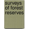 Surveys Of Forest Reserves door United States. Interior