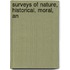 Surveys Of Nature, Historical, Moral, An