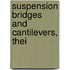 Suspension Bridges And Cantilevers, Thei